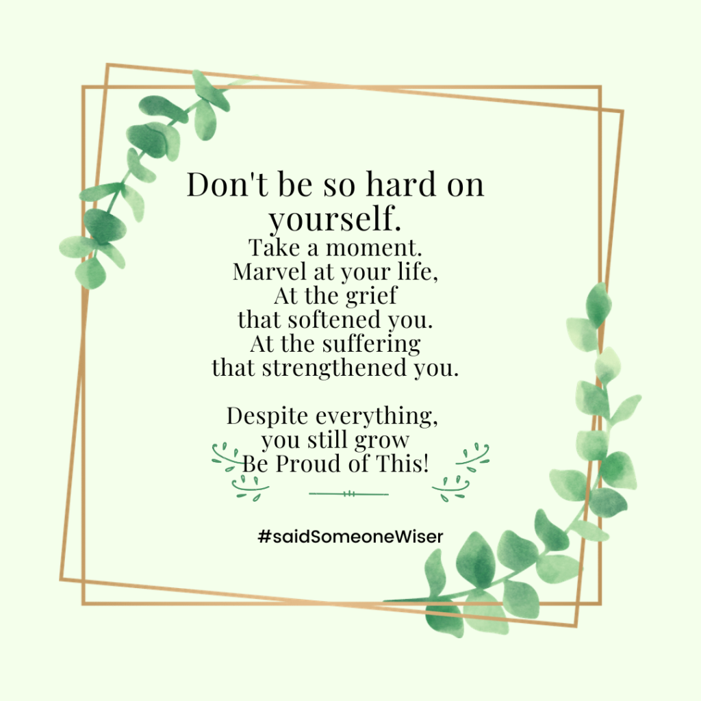 Don't be hard on yourself in tough times